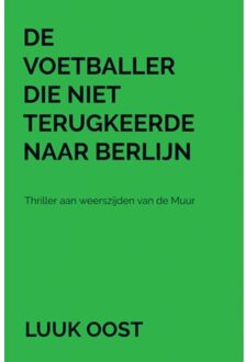 De voetballer die niet terugkeerde naar Berlijn