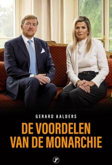 De voordelen van de monarchie -  Gerard Aalders (ISBN: 9789089755070)