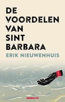 De voordelen van Sint Barbara -  Erik Nieuwenhuis (ISBN: 9789492754455)