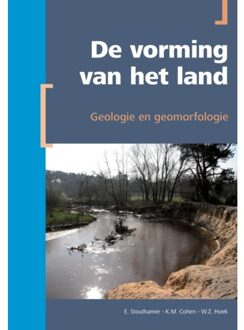 De Vorming Van Het Land - Berendsen - Fysische Geografie Van Nederland - Esther Stouthamer