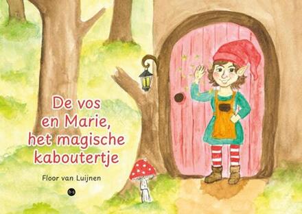 De vos en Marie het magische kaboutertje -  Floor van Luijnen (ISBN: 9789465286273)