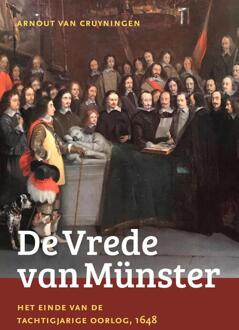 De Vrede van Münster -  Arnout van Cruyningen (ISBN: 9789401919043)
