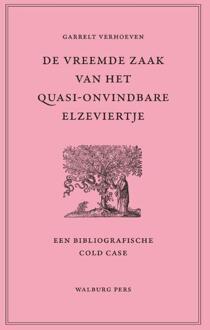 De vreemde zaak van het quasi-onvindbare Elzeviertje -  Garrelt Verhoeven (ISBN: 9789464562316)