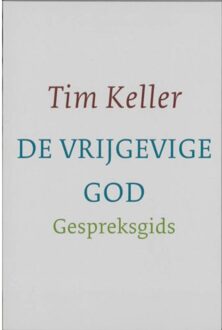 De vrijgevige God gespreksgids - Boek Tim Keller (905194375X)