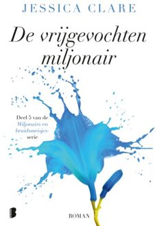 De vrijgevochten miljonair - Boek Jessica Clare (9022584690)