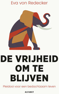 De vrijheid om te blijven -  Eva Von Redecker (ISBN: 9789021343044)