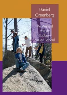 De vrijheid van de Sudbury Valley School - Boek Daniel Greenberg (9402120475)