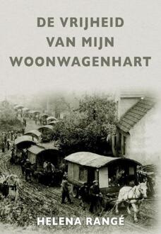 De vrijheid van mijn woonwagenhart - Boek Helena Rangé (9082727102)
