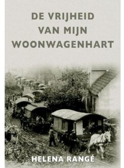 De vrijheid van mijn woonwagenhart - Boek Helena Rangé (9082727102)