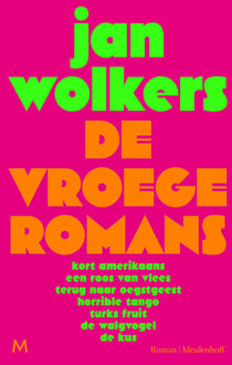 De vroege romans -  Jan Wolkers (ISBN: 9789402327618)