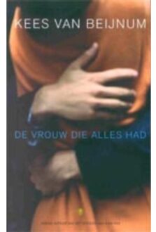 De vrouw die alles had - Boek Kees van Beijnum (9023410440)