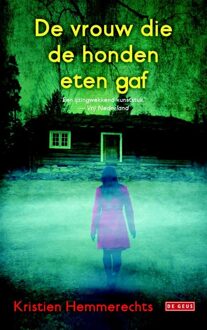 De vrouw die de honden eten gaf - eBook Kristien Hemmerechts (904453159X)