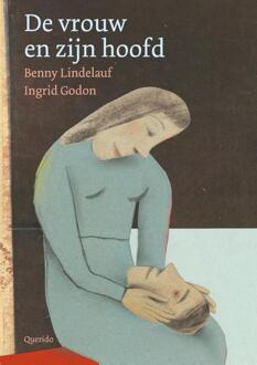 De vrouw en zijn hoofd -  Benny Lindelauf (ISBN: 9789045130293)