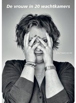 De Vrouw In Twintig Wachtkamers - Kitty Trepels van Mil