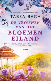 De vrouwen van het bloemeneiland - Tabea Bach - ebook