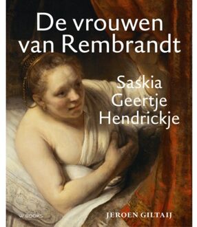 De Vrouwen Van Rembrandt - Jeroen Giltaij