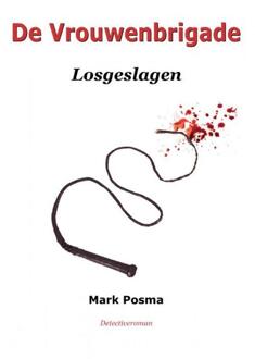 De Vrouwenbrigade -  Mark Posma (ISBN: 9789403675534)