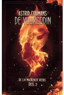 De Vuurgodin - De Liv Mackenzie-Reeks - Astrid Coumans