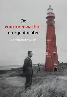 De vuurtorenwachter en zijn dochter -  Tjeerd Schuhmacher (ISBN: 9789463656856)