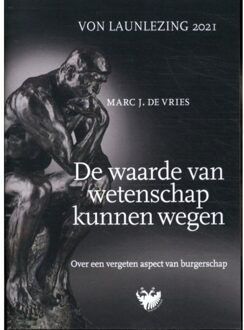 De Waarde Van Wetenschap Kunnen Wegen. Over Een Vergeten Aspect Van Burgerschap - Launiana Minora - M.J. de Vries