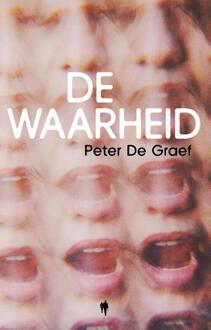 De waarheid -  Peter de Graef (ISBN: 9789493428812)