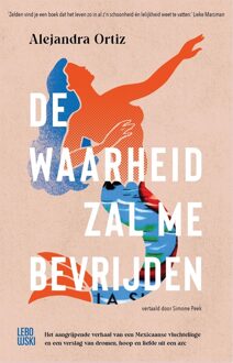 De waarheid zal me bevrijden - Alejandra Ortiz - ebook