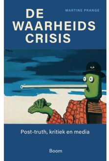 De Waarheidscrisis - Martine Prange