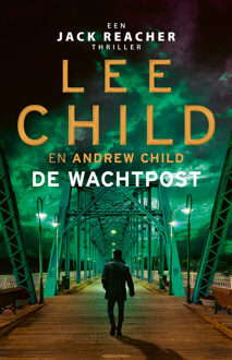 De Wachtpost - Jack Reacher - Lee Child