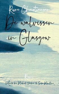 De walvissen in Glasgow -  Rune Christiansen (ISBN: 9789493367036)