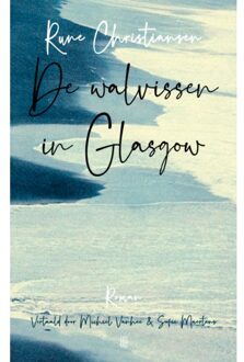 De Walvissen In Glasgow - Rune Christiansen