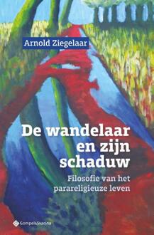 De wandelaar en zijn schaduw -  Arnold Ziegelaar (ISBN: 9789463715867)