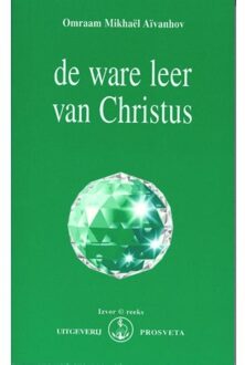 De ware leer van Christus - Boek Omraam Mikhaël Aïvanhov (9076916004)