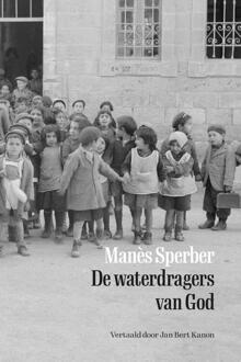 De waterdragers van God -  Manès Sperber (ISBN: 9789083200279)