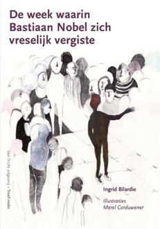 De week waarin Bastiaan Nobel zich vreselijk vergiste - Boek Ingrid Bilardie (9077822593)