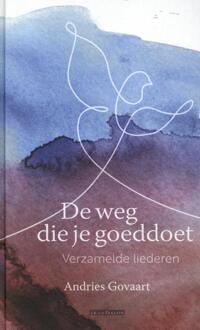 De Weg Die Je Goeddoet - Andries Govaart