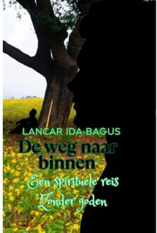 De Weg Naar Binnen - Een Spirituele Reis Zonder Goden" - Lancar Ida-Bagus