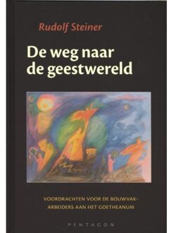 De weg naar de geestwereld - Boek Rudolf Steiner (9492462095)
