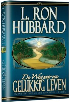 De Weg naar een Gelukkig Leven - Boek L. Ron Hubbard (9077378243)