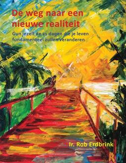 De weg naar een nieuwe realiteit - (ISBN:9789493191730)