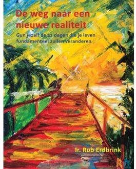 De weg naar een nieuwe realiteit - (ISBN:9789493191730)
