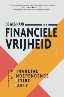 De weg naar financiële vrijheid - (ISBN:9789021579351)