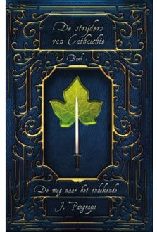 De Weg Naar Het Onbekende - De Strijders Van Cathaichte - J. Pangrazio