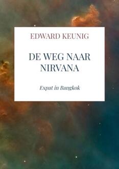 De Weg Naar Nirvana - Edward Keunig