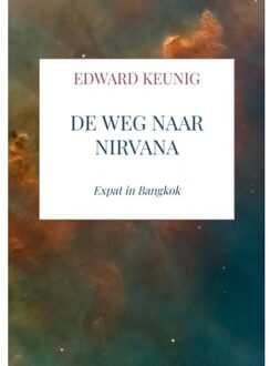 De Weg Naar Nirvana - Edward Keunig