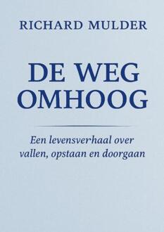 De Weg Omhoog -  Richard Mulder (ISBN: 9789403816944)