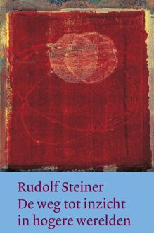 De weg tot inzicht in hogere werelden - eBook Rudolf Steiner (9060385764)