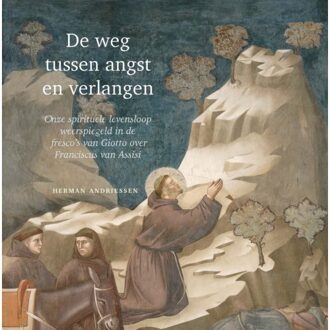 De Weg Tussen Angst En Verlangen - Dr. Herman Andriessen