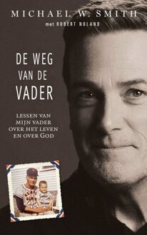 De weg van de Vader - Michael W. Smith - ebook