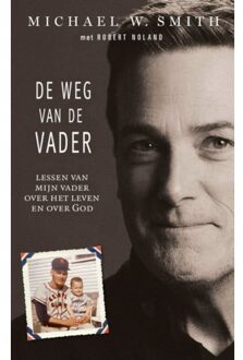 De Weg Van De Vader - Michael W. Smith