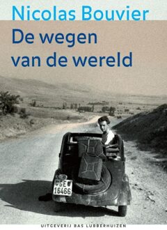 De wegen van de wereld - eBook Nicolas Bouvier (9059372514)